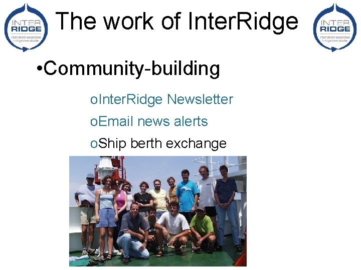 The work of Inter. Ridge • Community-building o. Inter. Ridge Newsletter o. Email news