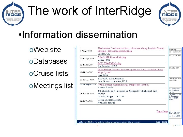 The work of Inter. Ridge • Information dissemination o. Web site o. Databases o.