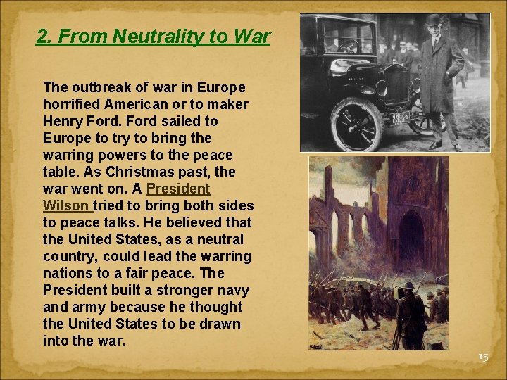 2. From Neutrality to War The outbreak of war in Europe horrified American or