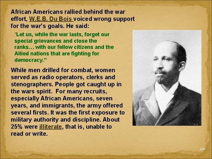 African Americans rallied behind the war effort, W. E. B. Du Bois voiced wrong