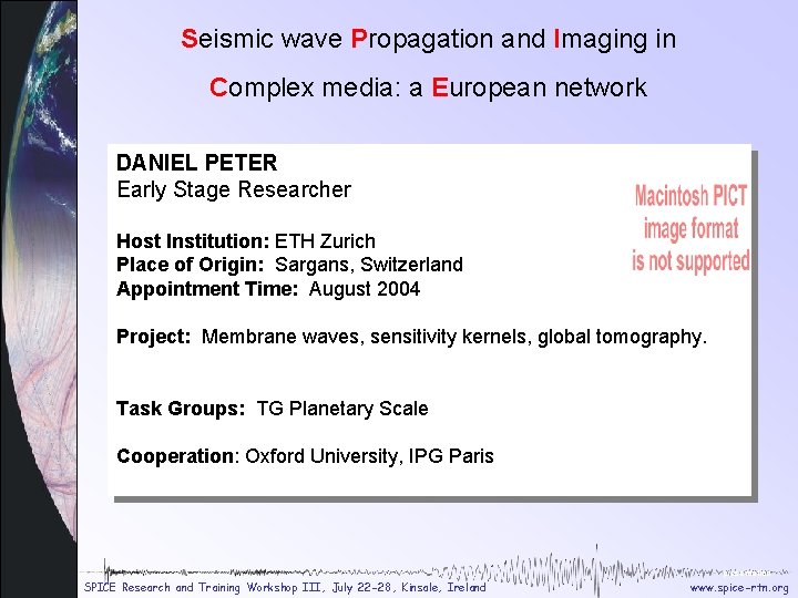 Seismic wave Propagation and Imaging in Complex media: a European network DANIEL PETER Early Seismic wave Propagation and Imaging in Complex media: a European network DANIEL PETER Early