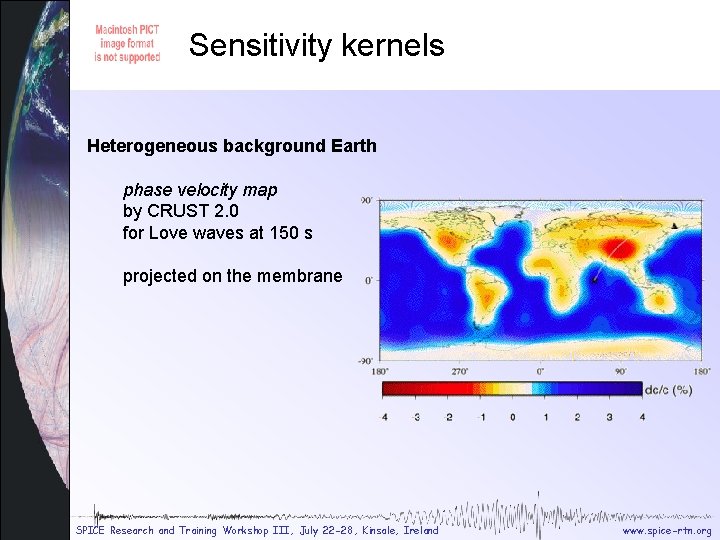 Sensitivity kernels Sensitivity heterogeneous Heterogeneous background Earth phase velocity map by CRUST 2. 0 Sensitivity kernels Sensitivity heterogeneous Heterogeneous background Earth phase velocity map by CRUST 2. 0