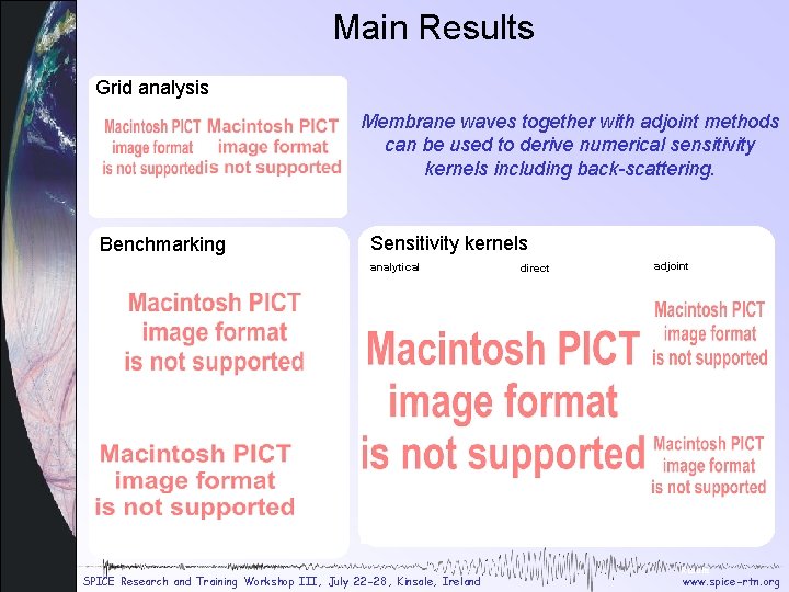 Main Results Grid analysis Membrane waves together with adjoint methods can be used to Main Results Grid analysis Membrane waves together with adjoint methods can be used to