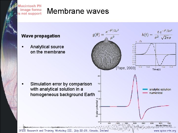 Membrane waves Wave propagation § Analytical source on the membrane [Tape, 2003] Simulation error