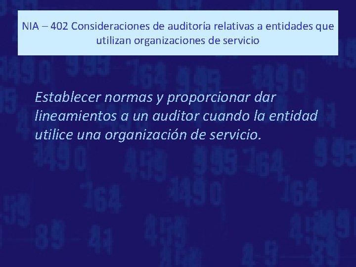 NIA – 402 Consideraciones de auditoría relativas a entidades que utilizan organizaciones de servicio