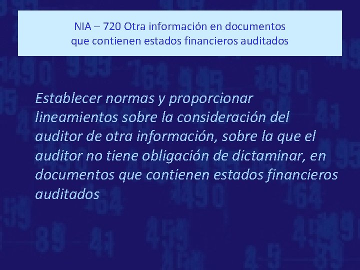 NIA – 720 Otra información en documentos que contienen estados financieros auditados Establecer normas