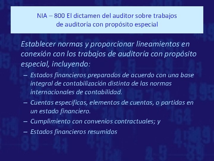 NIA – 800 El dictamen del auditor sobre trabajos de auditoría con propósito especial