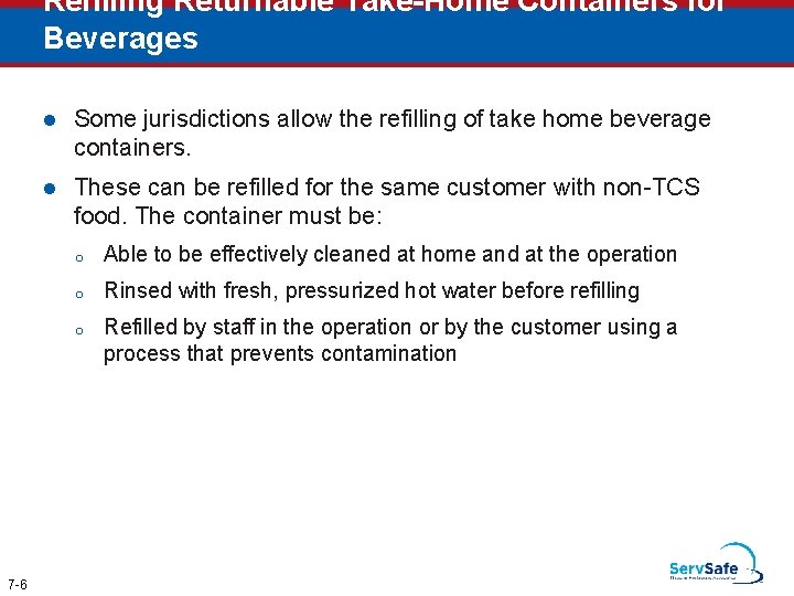 Refilling Returnable Take-Home Containers for Beverages 7 -6 l Some jurisdictions allow the refilling