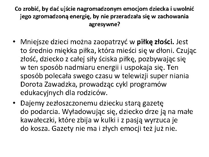 Co zrobić, by dać ujście nagromadzonym emocjom dziecka i uwolnić jego zgromadzoną energię, by
