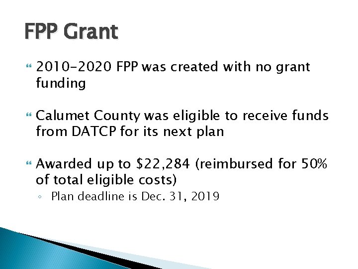 FPP Grant 2010 -2020 FPP was created with no grant funding Calumet County was