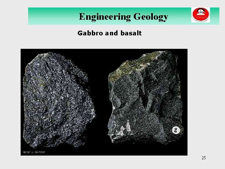 Engineering Geology Gabbro and basalt 25 Engineering Geology Gabbro and basalt 25