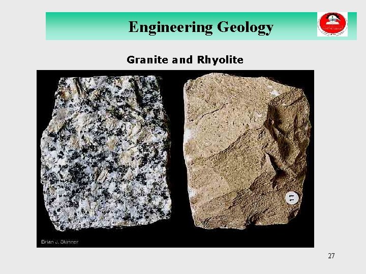 Engineering Geology Granite and Rhyolite 27 