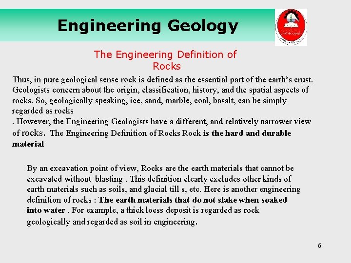 Engineering Geology The Engineering Definition of Rocks Thus, in pure geological sense rock is