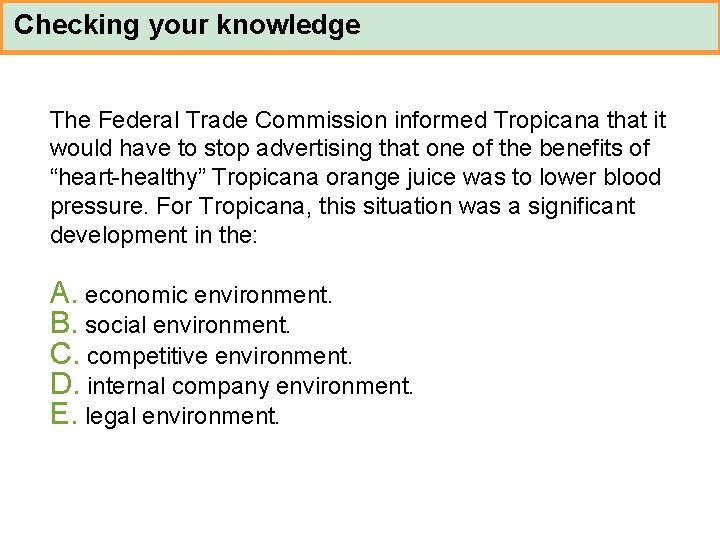 Checking your knowledge The Federal Trade Commission informed Tropicana that it would have to