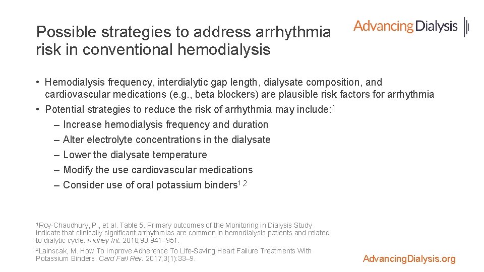 Possible strategies to address arrhythmia risk in conventional hemodialysis • Hemodialysis frequency, interdialytic gap