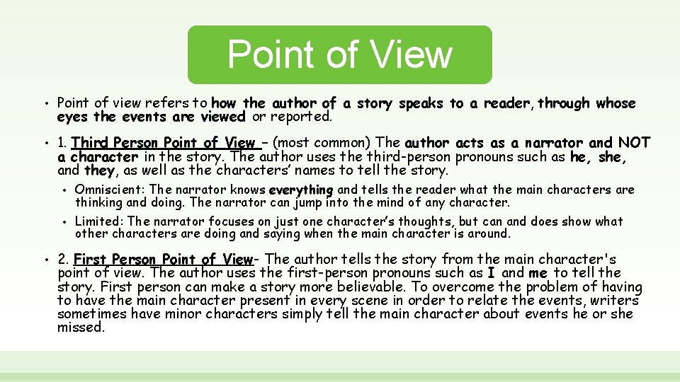Point of View • Point of view refers to how the author of a Point of View • Point of view refers to how the author of a