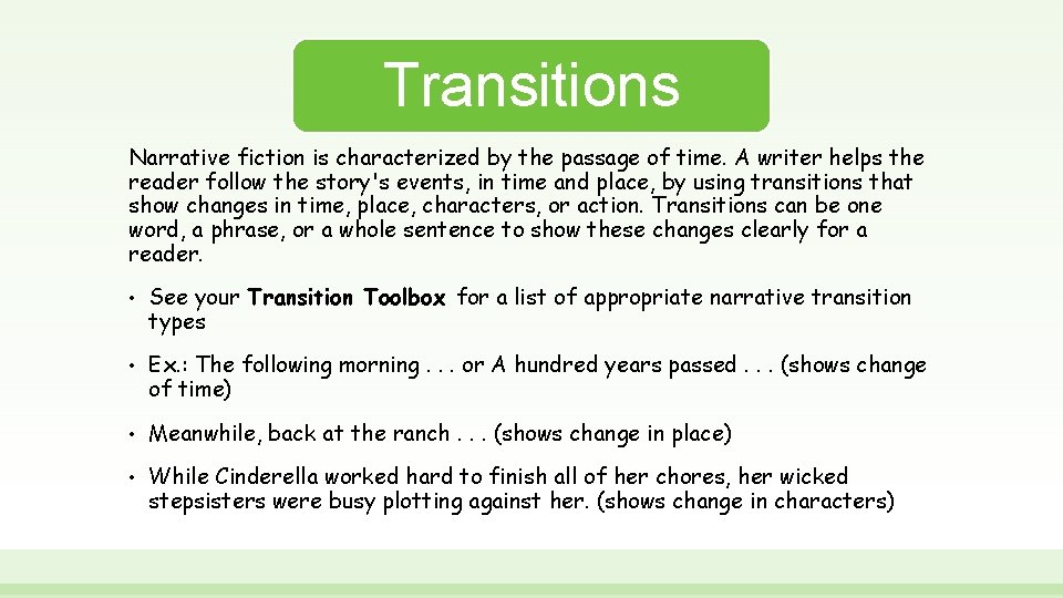 Transitions Narrative fiction is characterized by the passage of time. A writer helps the Transitions Narrative fiction is characterized by the passage of time. A writer helps the