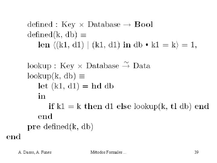 A. Dasso, A. Funes Métodos Formales. . . 39 