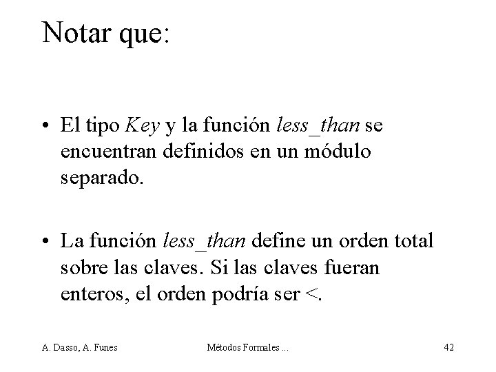 Notar que: • El tipo Key y la función less_than se encuentran definidos en