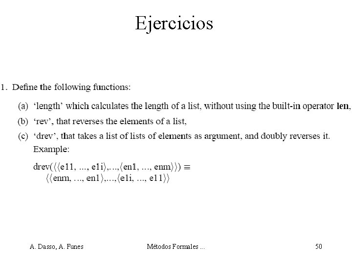 Ejercicios A. Dasso, A. Funes Métodos Formales. . . 50 