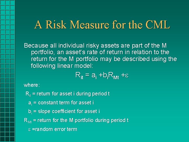 A Risk Measure for the CML Because all individual risky assets are part of