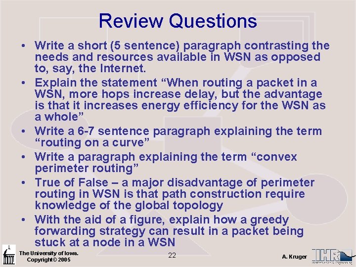 Review Questions • Write a short (5 sentence) paragraph contrasting the needs and resources