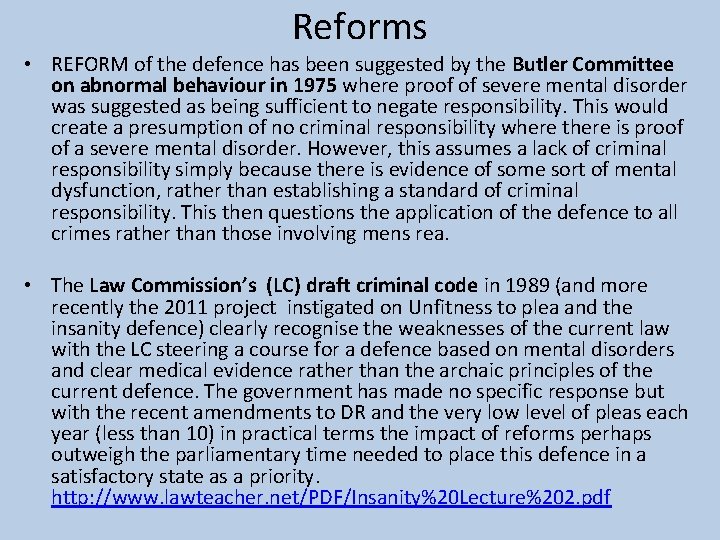 Reforms • REFORM of the defence has been suggested by the Butler Committee on