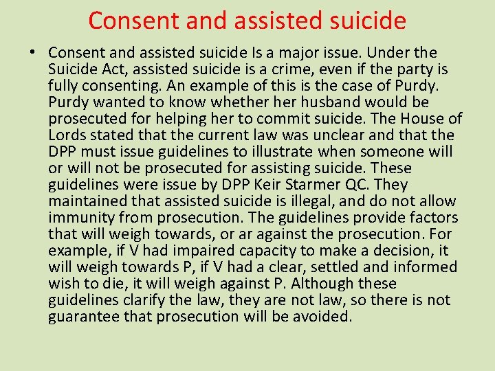 Consent and assisted suicide • Consent and assisted suicide Is a major issue. Under