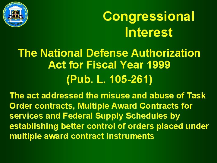 Congressional Interest The National Defense Authorization Act for Fiscal Year 1999 (Pub. L. 105