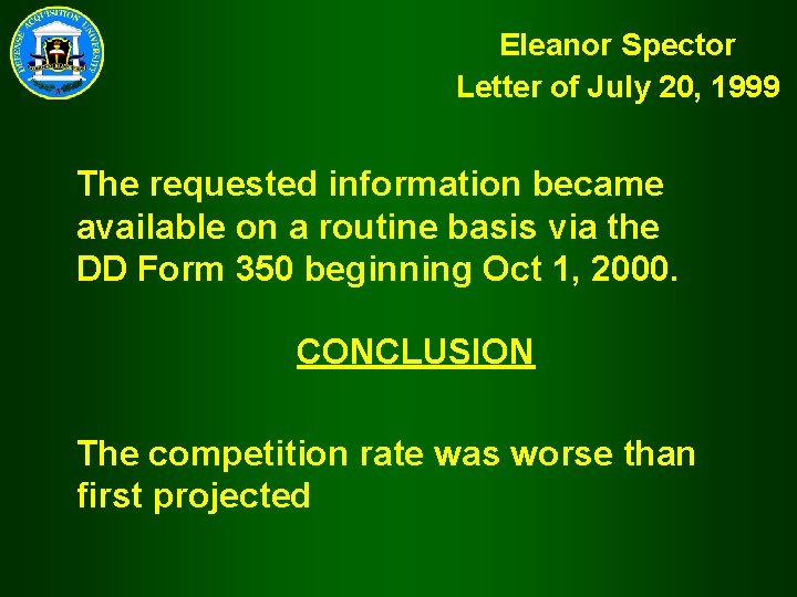 Eleanor Spector Letter of July 20, 1999 The requested information became available on a