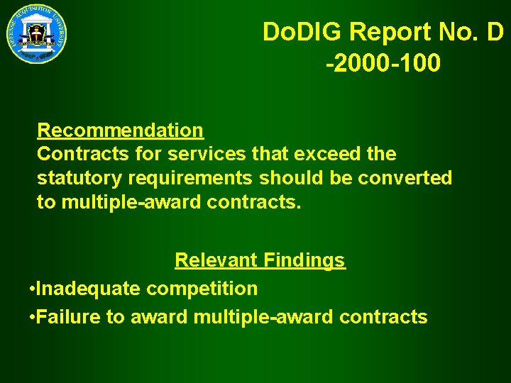 Do. DIG Report No. D -2000 -100 Recommendation Contracts for services that exceed the