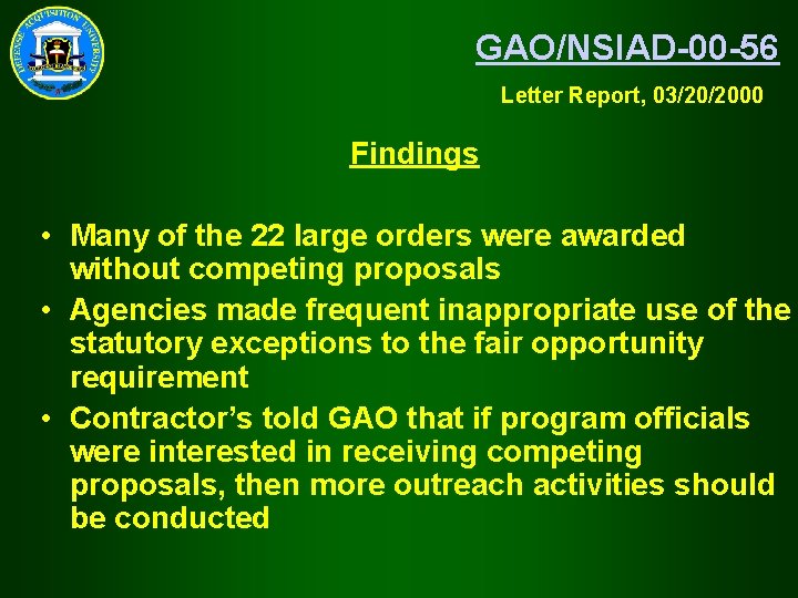 GAO/NSIAD-00 -56 Letter Report, 03/20/2000 Findings • Many of the 22 large orders were