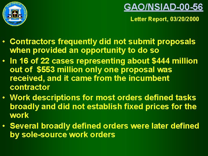 GAO/NSIAD-00 -56 Letter Report, 03/20/2000 • Contractors frequently did not submit proposals when provided