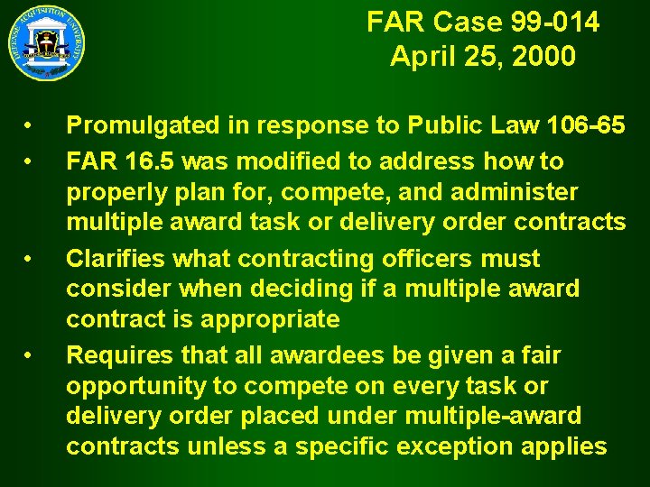 FAR Case 99 -014 April 25, 2000 • • Promulgated in response to Public