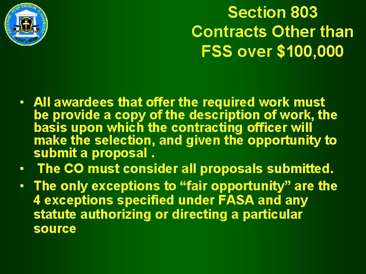 Section 803 Contracts Other than FSS over $100, 000 • All awardees that offer