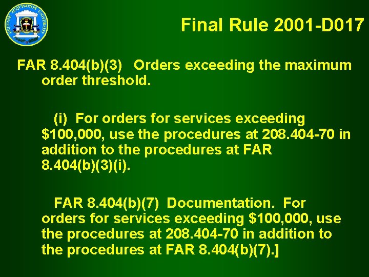 Final Rule 2001 -D 017 FAR 8. 404(b)(3) Orders exceeding the maximum order threshold.
