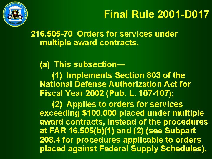 Final Rule 2001 -D 017 216. 505 -70 Orders for services under multiple award