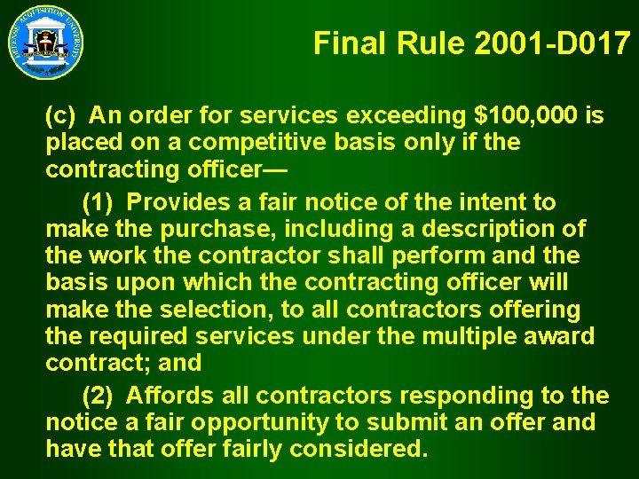 Final Rule 2001 -D 017 (c) An order for services exceeding $100, 000 is
