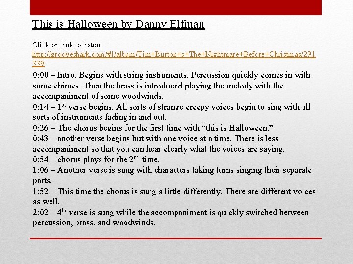 This is Halloween by Danny Elfman Click on link to listen: http: //grooveshark. com/#!/album/Tim+Burton+s+The+Nightmare+Before+Christmas/291