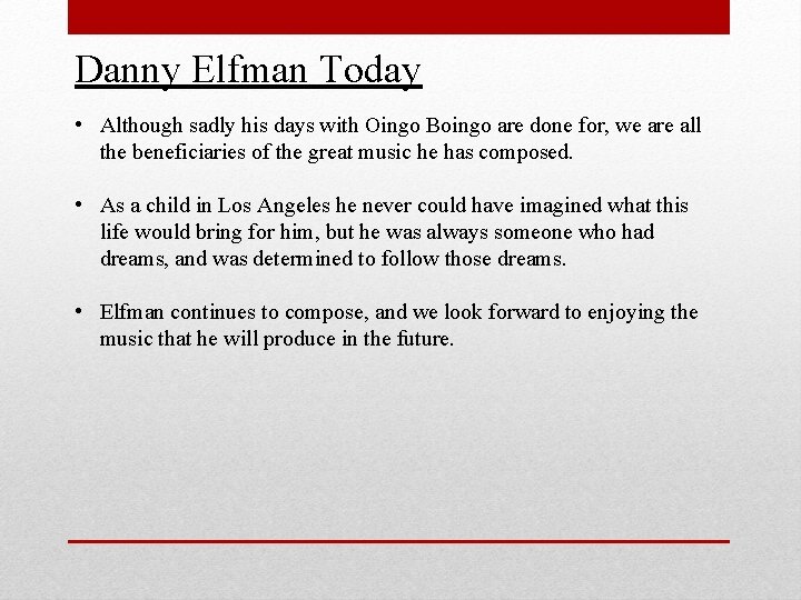 Danny Elfman Today • Although sadly his days with Oingo Boingo are done for,