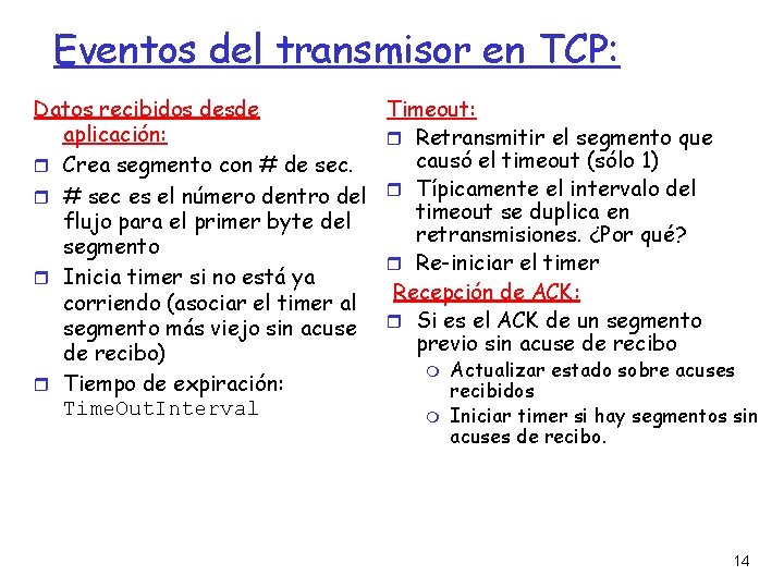 Eventos del transmisor en TCP: Datos recibidos desde aplicación: Crea segmento con # de