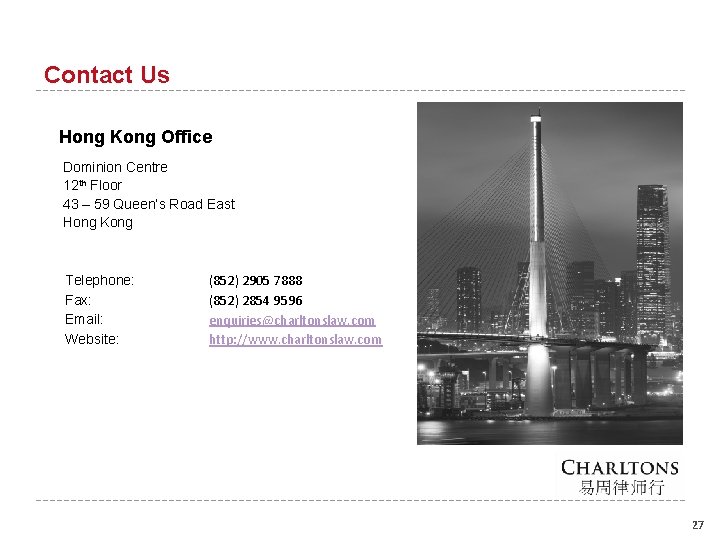 Contact Us Hong Kong Office Dominion Centre 12 th Floor 43 – 59 Queen’s Contact Us Hong Kong Office Dominion Centre 12 th Floor 43 – 59 Queen’s