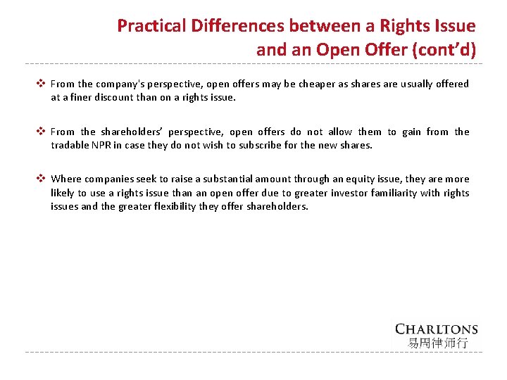 Practical Differences between a Rights Issue and an Open Offer (cont’d) v From the