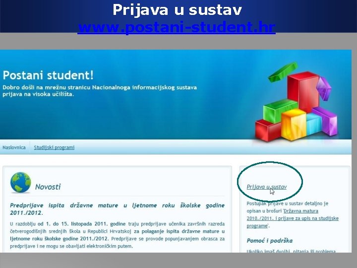 Prijava u sustav www. postani-student. hr 