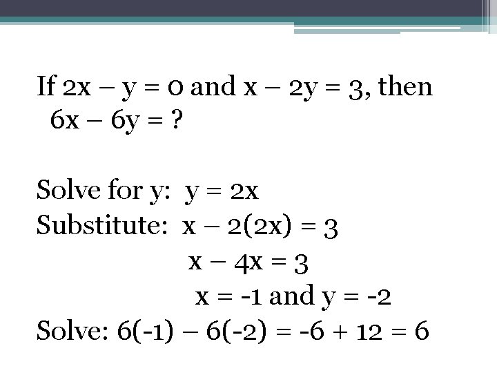 If 2 x – y = 0 and x – 2 y = 3,