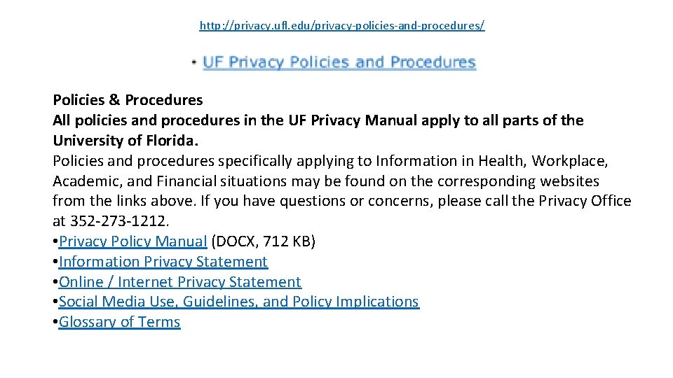 http: //privacy. ufl. edu/privacy-policies-and-procedures/ Policies & Procedures All policies and procedures in the UF