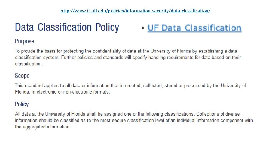 http: //www. it. ufl. edu/policies/information-security/data-classification/ 