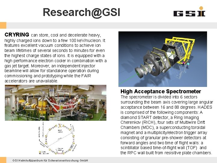 Research@GSI CRYRING can store, cool and decelerate heavy, highly charged ions down to a
