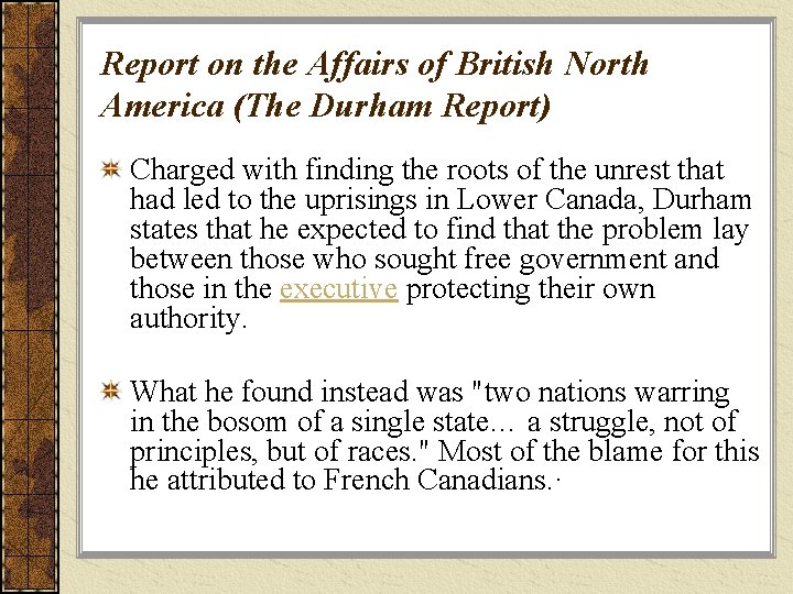 Report on the Affairs of British North America (The Durham Report) Charged with finding