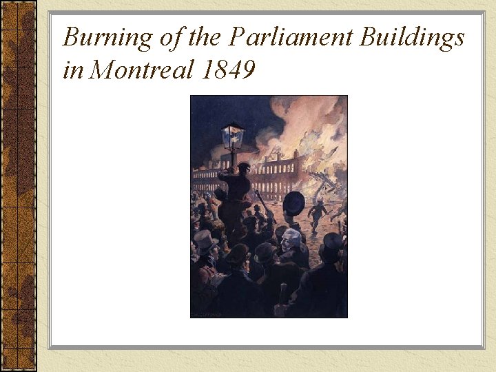 Burning of the Parliament Buildings in Montreal 1849 
